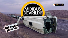 Kayseri'de midibüs devrildi: Çok sayıda yaralı var