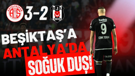 Beşiktaş'a Antalya'da soğuk duş!