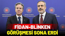 Fidan-Blinken görüşmesi sona erdi!