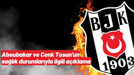 Aboubakar ve Cenk Tosun'un sağlık durumu