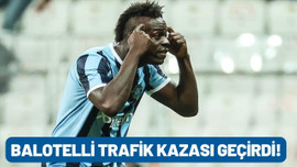 Balotelli, İtalya'da trafik kazası geçirdi