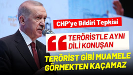 Cumhurbaşkanı Erdoğan'dan CHP'ye bildiri tepkisi!