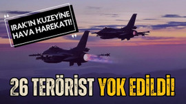 26 terörist daha yok edildi!