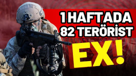 Son bir haftada 82 terörist etkisiz hale getirildi