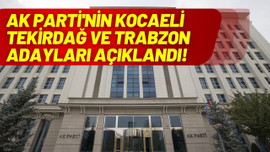 AK Parti'nin 3 şehirdeki adayları belli oldu!