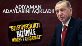 Cumhurbaşkanı Erdoğan Adıyaman adaylarını açıkladı