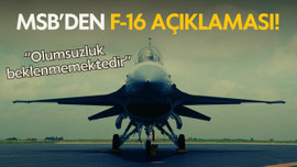 MSB'den F-16 açıklaması!