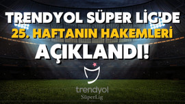 Süper Lig'de haftanın hakemleri belli oldu!