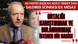 Aziz Yeniay saldırı sonrası konuştu!