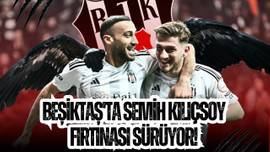 Beşiktaş'ta Semih Kılıçsoy fırtınası sürüyor!