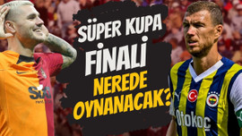 Süper Kupa finali için sürpriz şehir!