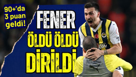 Fenerbahçe öldü öldü dirildi!