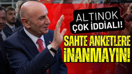 Turgut Altınok: Sahte anketlere inanmayın!