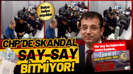 CHP’de skandal “say say” bitmiyor!