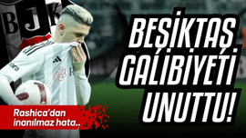 Beşiktaş galibiyeti unuttu