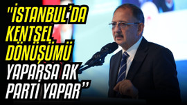  “Kentsel dönüşüm her babayiğidin harcı değil”