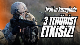 Irak'ın kuzeyinde 3 PKK'lı terörist etkisiz!