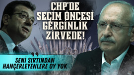 CHP’de seçim öncesi gerginlik zirvede!