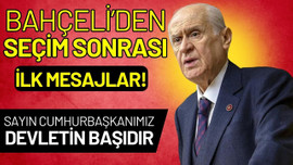 MHP Lideri Bahçeli'den seçim sonrası ilk mesajlar!