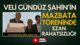 Veli Şahin'in mazbata töreninde ezan rahatsızlığı