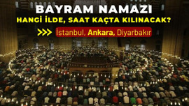 İllere göre bayram namazı saatleri