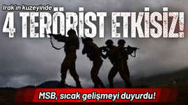 4 PKK'lı terörist etkisiz hale getirildi