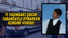 11 yaşındaki çocuk tabancayla kendini vurdu