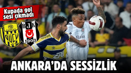 MKE Ankaragücü ve Beşiktaş yenişemedi