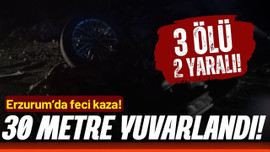 Erzurum'da feci kaza: 3 ölü, 2 yaralı!