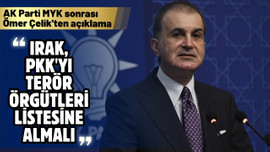 AK Parti Sözcüsü Çelik'ten açıklamalar