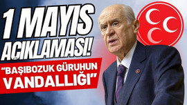 MHP Lideri Bahçeli'den 1 Mayıs açıklaması!