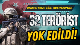 Irak'ın kuzeyinde 32 terörist etkisiz!