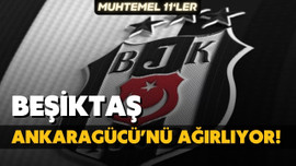 Beşiktaş final için Ankaragücü ile karşılaşıyor!