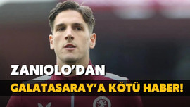 Galatasaray'a Zaniolo'dan kötü haber!