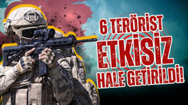 6 PKK'lı terörist etkisiz hale getirildi!