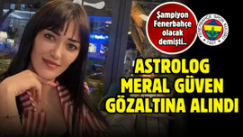 Astrolog Meral Güven gözaltına alındı