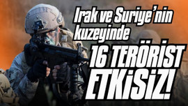 Irak ve Suriye'nin kuzeyinde 16 terörist etkisiz