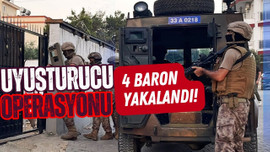 4 uyuşturucu baronu yakalandı!