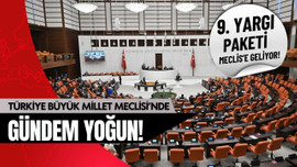 9. Yargı Paketi Meclis'e geliyor!