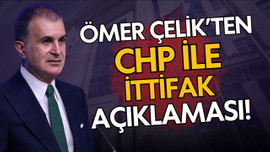 Ömer Çelik'ten CHP ile ittifak açıklaması!