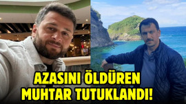 Azasını öldüren muhtar tutuklandı!