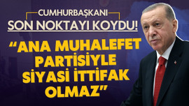 Erdoğan'dan CHP ile ittifak açıklaması!