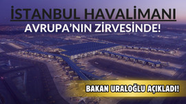 İstanbul Havalimanı Avrupa'nın en yoğun havalimanı