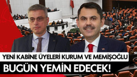 Kurum ve Memişoğlu bugün Meclis'te yemin edecek