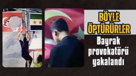 Türk bayrağını indiren provokatör yakalandı