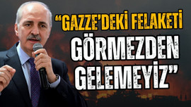 Kurtulmuş: Gazze'deki felaketi görmezden gelemeyiz