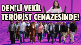 DEM'li vekil, terörist cenazesine katıldı!