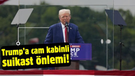 Trump'a cam kabinli suikast önlemi!