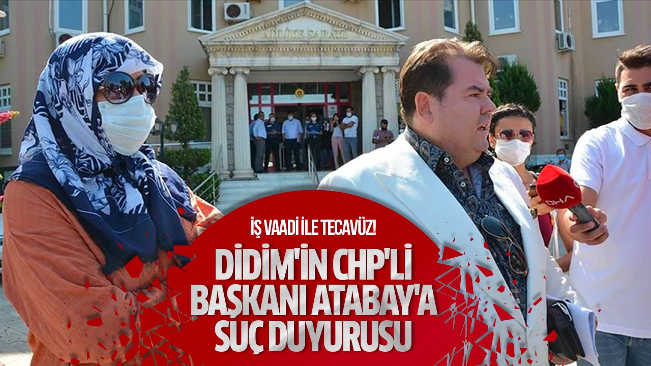 Didim'in CHP'li Başkanı Atabay'a suç duyurusu