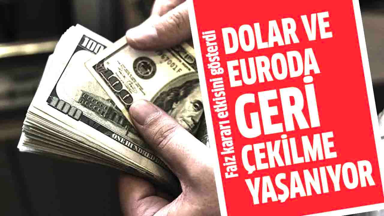 Dolar ve euroda geri çekilme yaşanıyor